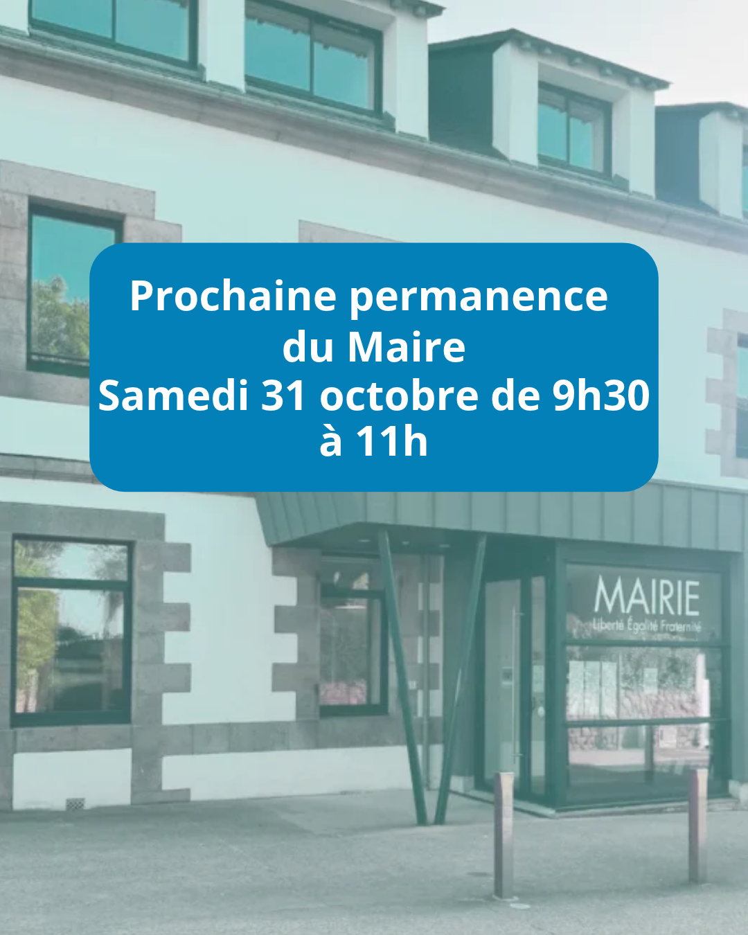 Date de la prochaine permanence du maire : Samedi 31 octobre à la marie – 9h30 – 11h